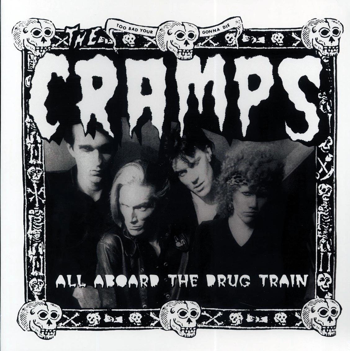 The Cramps - All Aboard The Drug Train