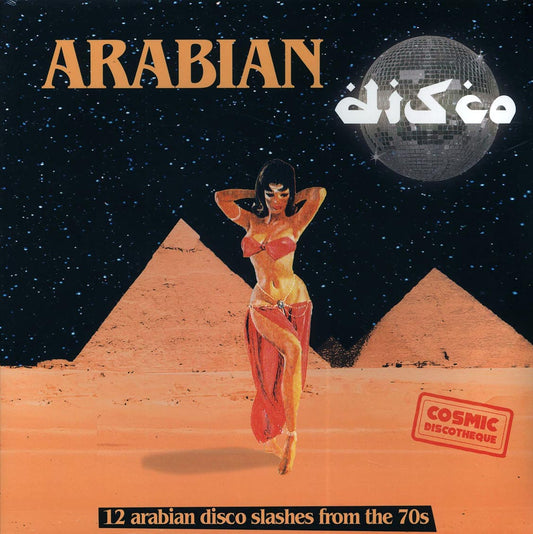 Ismail, Slim Pezin, The Bumpers, The Sand Flowers, Etc. - Arabian Disco: 12 Arabian Disco Slashes From The 70s, Cosmic Discotheque