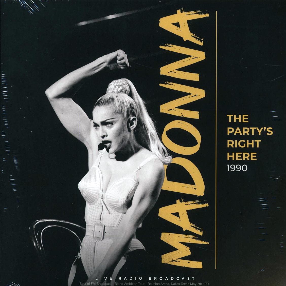 Madonna - The Party's Right Here 1990: Reunion Arena, Dallas Texas May 7th