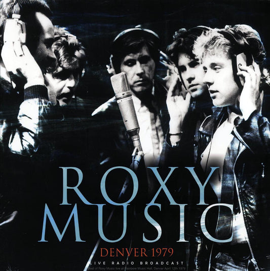 Roxy Music - Denver 1979: Rainbow Music Hall, April 12th