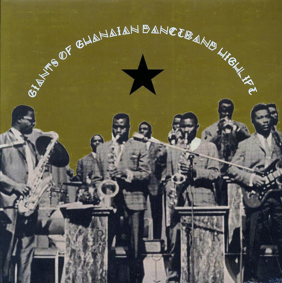 Et Mensah & The Tempos, The Ramblers International, Buddy Pipp's Highlifers, Etc. - Giants Of Ghanaian Danceband Highlife