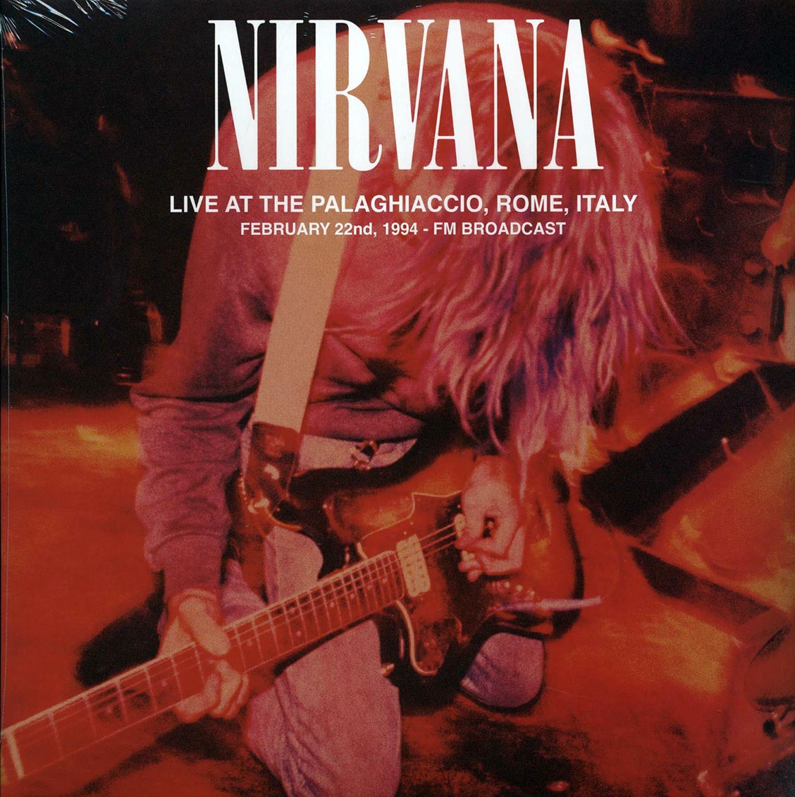 Nirvana - Live At The Palaghiaccio, Rome, Italy, February 22nd, 1994 FM Broadcast (2xLP)