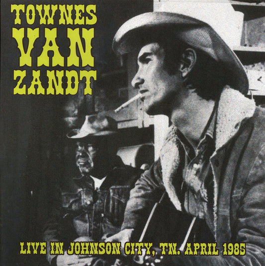 Townes Van Zandt - Live In Johnson City, TN, April 1985