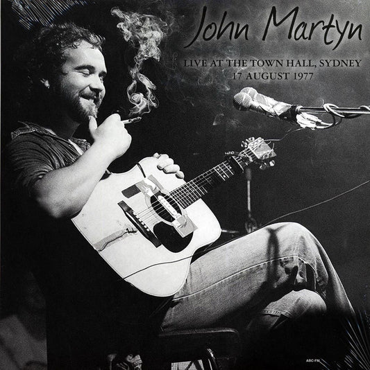 John Martyn - Live At The Town Hall, Sydney, 17 August 1977