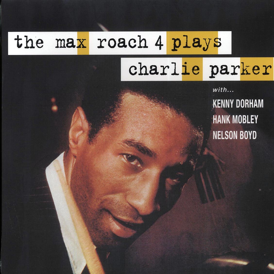 The Max Roach 4 - The Max Roach 4 Plays Charlie Parker