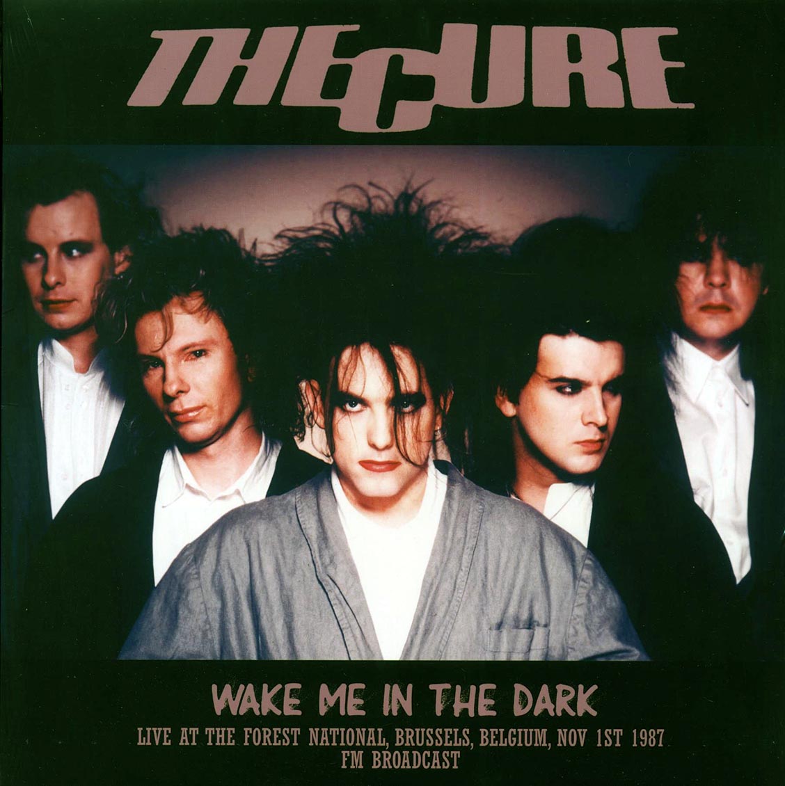 The Cure - Wake Me In The Dark: Live At The Forest National, Brussels, Belgium, Nov 1st 1987