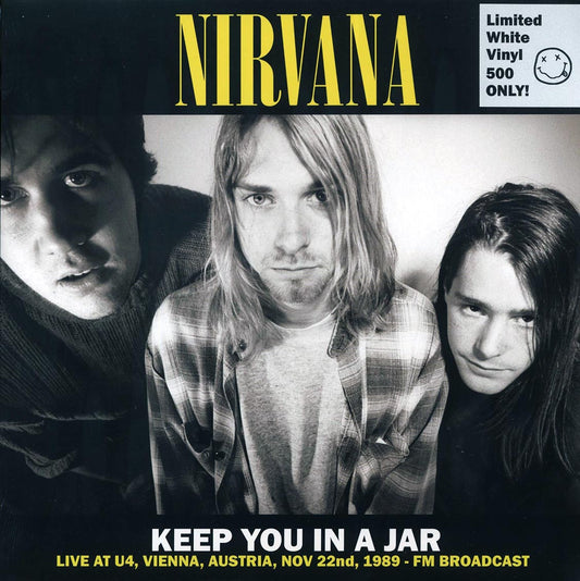 Nirvana - Keep You In A Jar: Live At U4, Vienna, Austria, Nov 22nd, 1989 (ltd. 500 copies made) (white vinyl)