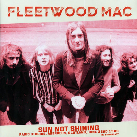 Fleetwood Mac - Sun Not Shining: Radio Studios, Aberdeen, Scotland, June 23th 1969