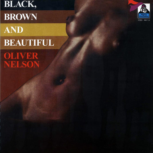 Oliver Nelson - Black, Brown And Beautiful