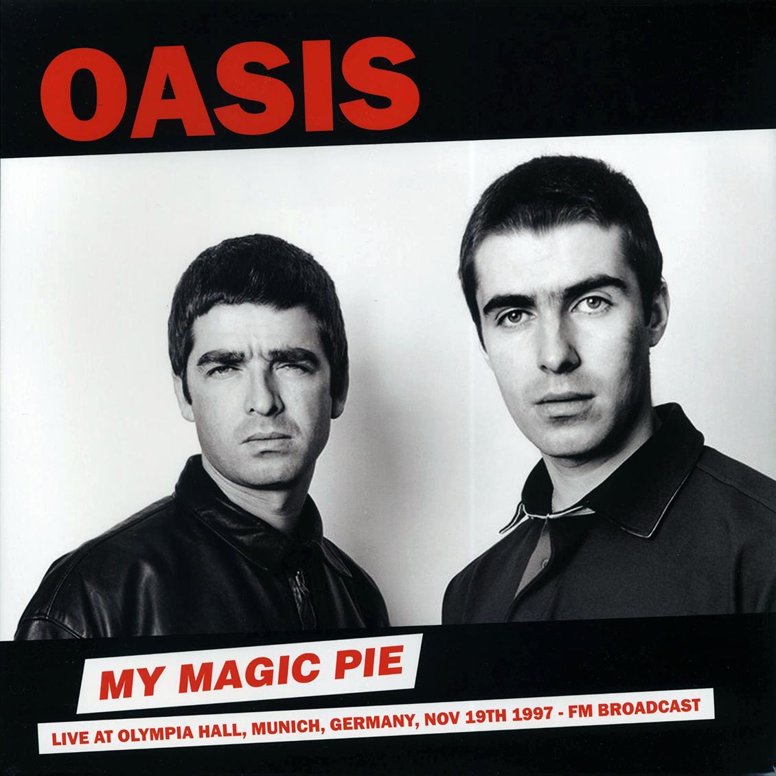 Oasis - My Magic Pie: Live At Olympia Hall, Munich, Germany, Nov. 19th 1997 FM Broadcast