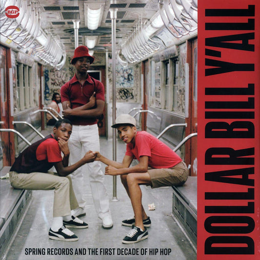 Jimmy Spicer, DJ Hollywood, Bally Boys, Afrika & The Zulu Kings, Etc. - Dollar Bill Y'all: Spring Records And The First Decade Of Hip Hop (2xLP)