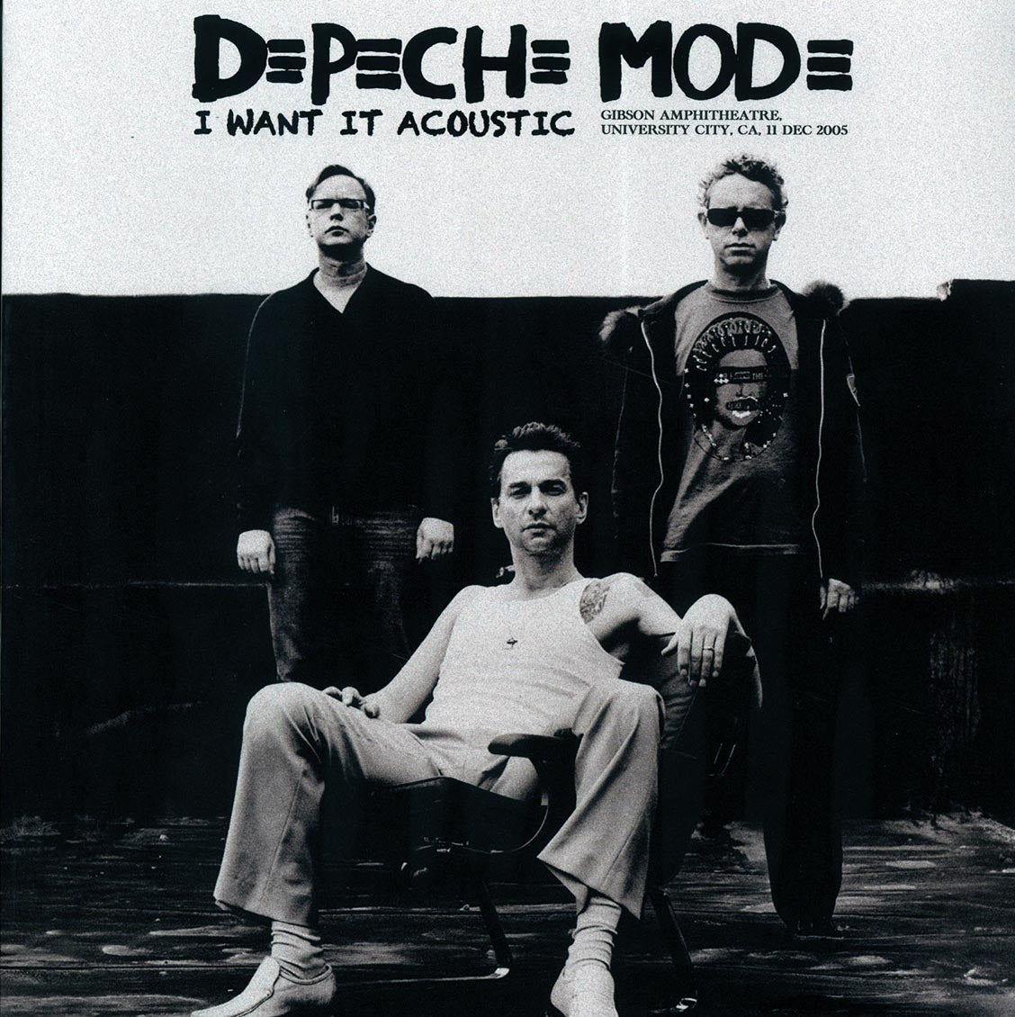 Depeche Mode - I Want It Acoustic: Gibson Amphitheatre, Universal City, CA 11 Dec 2005