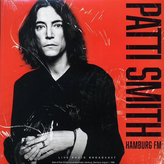 Patti Smith - Hamburg FM: Best Of Patti Smith Live At Musikhalle, Hamburg, Germany, August 1, 1996