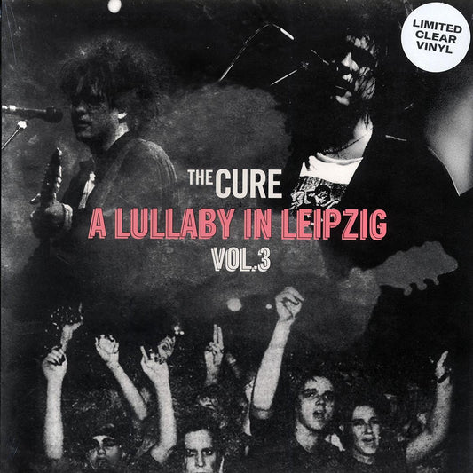 The Cure - A Lullaby In Leipzig Volume 3 (clear vinyl)