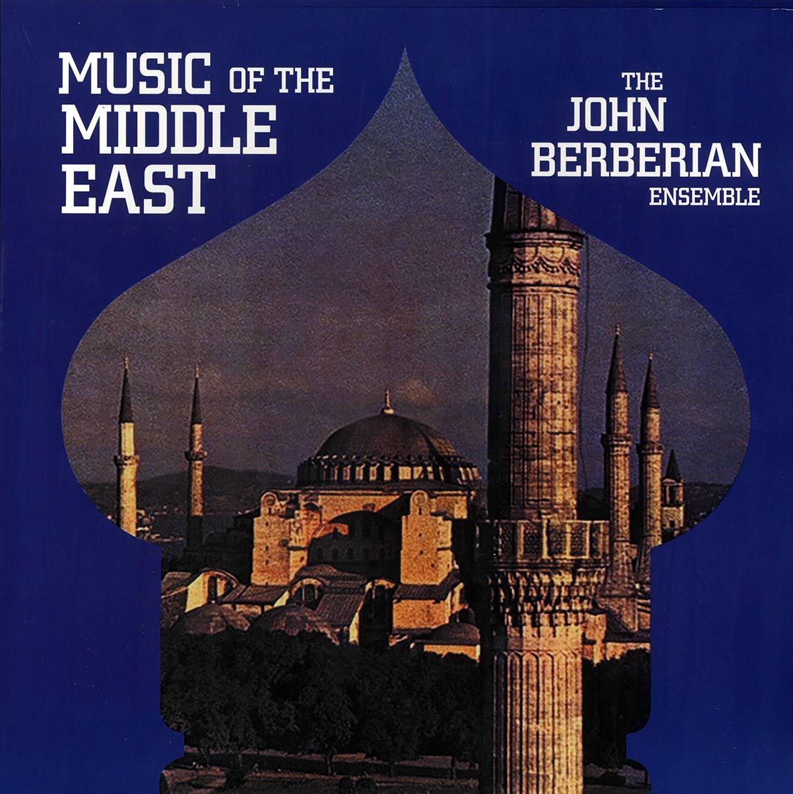 The John East Berberian Ensemble - Music Of The Middle East