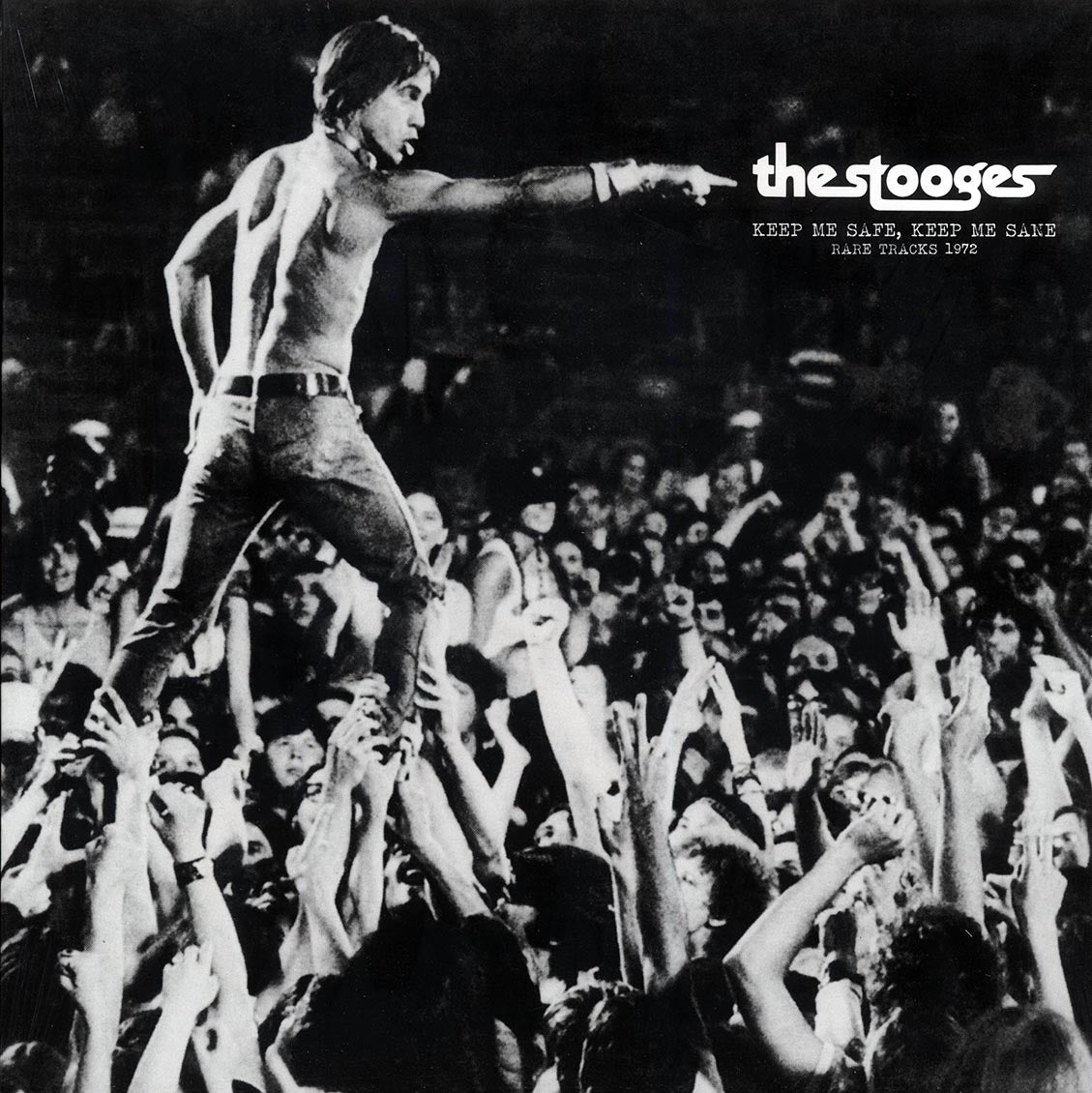 The Stooges - Keep Me Safe, Keep Me Sane: Rare Tracks 1972