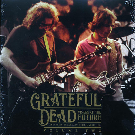 Grateful Dead - Visions Of The Future Volume 2: Spectrum Broadcast 18th March 1995 (2xLP)