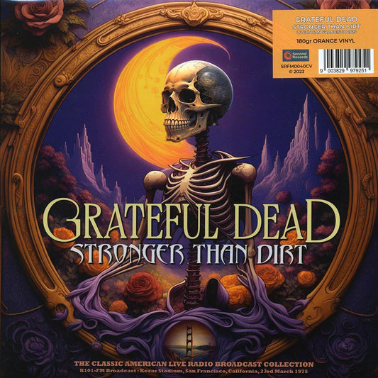 Grateful Dead - Stronger Than Dirt: Kezar Stadium, San Francisco, 23rd March 1975 (180g) (orange vinyl)