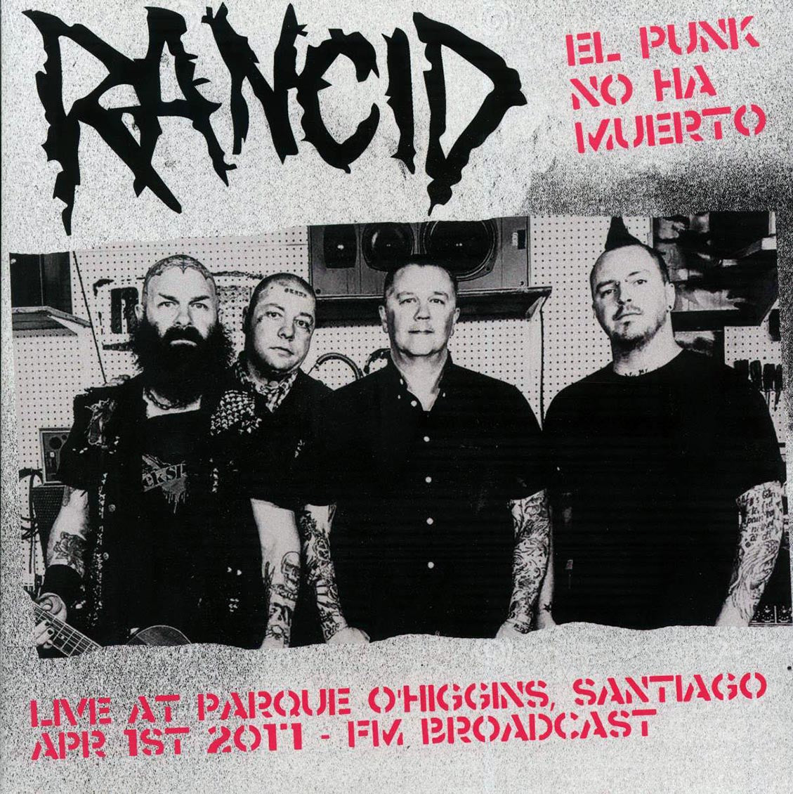 Rancid - El Punk No Ha Muerto: Live At Parque O'Higgens, Santiago, April 1st 2011