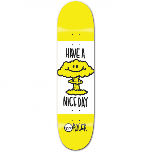 Roger "Have a Nice Day" Deck - 8.25