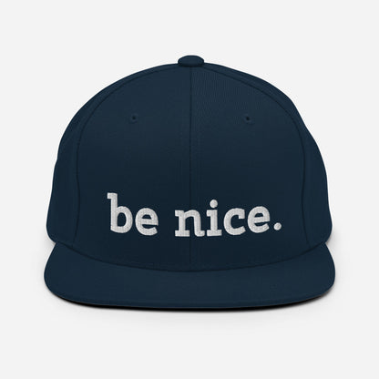 Be Nice Snapback Hat