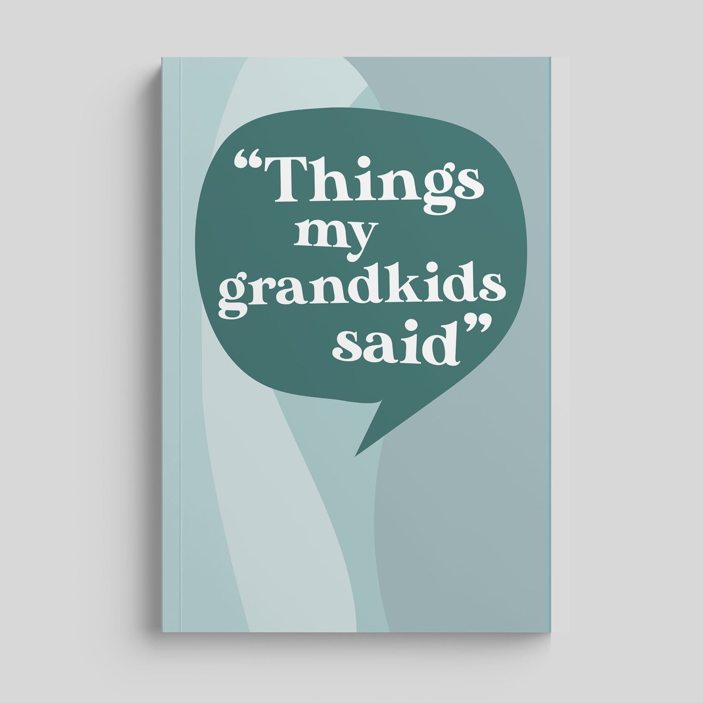 Things My Grandkids Said Journal